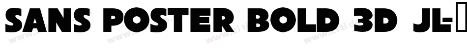 Sans Poster Bold 3D JL字体转换